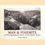 Man and Yosemite. A Photographers View of the Early Years
Ted Orland
€ 10,00