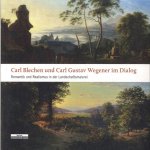 Carl Blechen und Carl Gustav Wegener im Dialog. Romantik und Realismus in der Landschaftsmalerei
Jutta Götzmann e.a.
€ 15,00