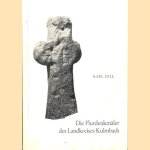 Die Flurdenkmäler des Landkreises Kulmbach door Karl Dill