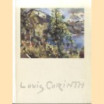 Lovis Corinth: Gemälde, Aquarelle, Zeichnungen und Druckgraphische Zyklen door Horst - and others Keller