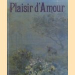 Plaisir d'amour: Songs of love. French and English lyrics door Various