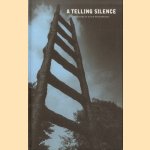 A telling silence. Spectrums of Dutch remembrance door Karen Polak e.a.