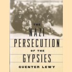 The Nazi Persecution of the Gypsies door Guenter Lewy