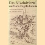 Das Nikolaiviertel am Marx-Engels Forum. Ursprung, Gründungsort und Stadtkern Berlins. Ein Beitrag zur Stadtentwicklung door Günther Stahn