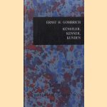 Künstler, Kenner, Kunden door Ernst H. Gombrich