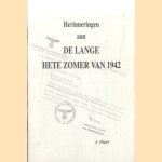 Herinneringen aan de lange hete zomer van 1942 door J. Sligter