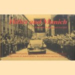 Hitler and Munich: a Historical Guide to the Sites and Addresses of Munich Important to Adolf Hitler, His Followers and Victims door Brian Deming e.a.