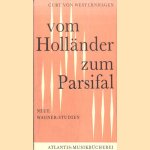 Vom Holländer zum Parsifal: Neue Wagner-Studien
Curt von Westernhagen
€ 6,00