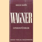 Wagner Opernführer door Erich Rappl