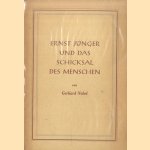 Ernst Jünger und das Schicksal des Menschen. door Gerhard Nebel