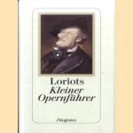 Loriots Kleiner Opernführer door Loriot