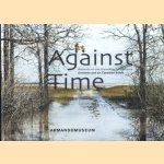 Against time. Armando en zes Canadese kunstenaars / Armando and six Canadian artists door Petra Halkes e.a.