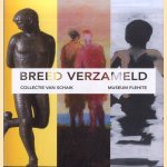 Breed verzameld: Collectie Van Schaik door Onno Maurer e.a.