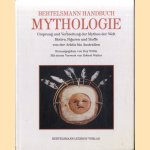 Bertelsmann Handbuch der Mythologie. Ursprung und Verbreitung der Mythen der Welt. Motive, Figuren und Stoffe von der Arktis bis Australien door Roy Willis