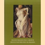 Hans Baldung Grien im Kunstmuseum Basel
P.H. Boerlin
€ 9,00