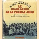 Le Grand Album de la famille juive. Le monde d'hier en 375 photographies anciennes door Franz Hubmann