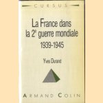 La France dans la 2e guerre mondiale, 1939-1945 door Yves Durand