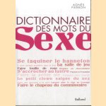 Dictionnaire des mots du sexe door Agnès Pierron