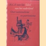 Talen van het vaderland. Over patriottisme en nationalisme. Rede uitgesproken bij de aanvaarding van het ambt van bijzonder hoogleraar, vanwege de Stichting ter bevordering van de Cultuurgeschiedenis in Nederland, in de culturele en politieke aspecten van door N.C.F. van Sas