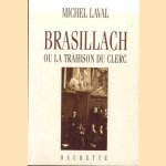 Brasillach ou la trahison du clerc door Michel Laval