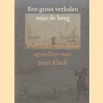 Een groot verleden voor de boeg. Cultuurhistorische opstellen voor Joost Kloek. Aangeboden bij het afscheid als hoogleraar Sociale geschiedenis van de literatuur aan de Universiteit van Utrecht door Joost Kloek