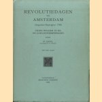 Revolutiedagen te Amsterdam (Augustus-September 1748). Prins Willem IV en de Doelistenbeweging door P. Geyl