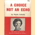 A Choice Not an Echo: The inside story of how American Presidents are chosen
Phyllis Schlafly
€ 5,00