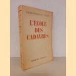 L'École des Cadavres door Louis-Ferdinand Céline