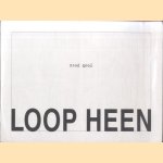 Loop heen door Toon Noij