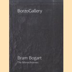 Bram Bogart: the monochromes door Paul van Rosmalen e.a.