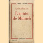 Notes de semaine; 1938 L'année de Munich door André Tardieu