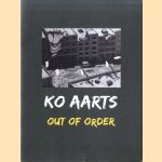 Ko Aarts: Out of order door Ko Aarts