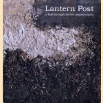 Lantern Post. A trail through barren dreamscapes door Rik van Leeuwen