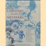 L'histoire et Ses Méthodes: Actes Du Colloque Franco-Néerlandais De Novembre 1980 à Amsterdam door Emmanuel le Roy Ladurie e.a.