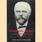 Georges Sorel en de ontnuchtering van de Verlichting door Bas van Stokkom