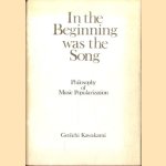 In the beginning was the song. Philosophy of Music Popularization door Genichi Kawakami