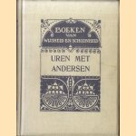 Uren met. . .  Andersen. Iets over den geestelijken achtergrond van Anderson's sprookjes, verduidelijkt aan fragmenten uit zijne werken door Christine Doorman