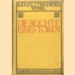 August Strindbergs Werke: Die Beichte eines Toren door August Strindberg