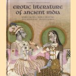 Erotic Literature of Ancient India: Kama Sutra , Koka Shastra , Gita Govindam , Ananga Ranga door Sandhya Mulchandani