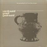 Verdraaid goed gedraaid. Verzameling H.J.E. van Beuningen door W.F. Renaud e.a.