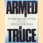 Armed truce. The Beginnings of the Cold War 1945-1946
Hugh Thomas
€ 10,00