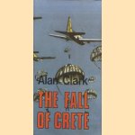 The Fall of Crete door Alan Clark