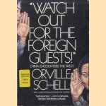 Watch Out for the Foreign Guests! China Encounters the West
Orville Schell
€ 8,00