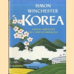 Korea: A Walk Through the Land of Miracles
Simon Winchester
€ 10,00