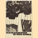 Textilhandwerk in West-Afrika: Weberei und Farberei door Renée Boser-Sarivaxévanis