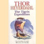 The Tigris Expedition: In Search of Our Beginnings door Thor Heyerdahl