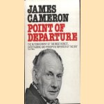 Point of Departure: Experiment in Autobiography
James Cameron
€ 5,00