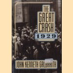 The Great Crash 1929 door John Kenneth Galbraith