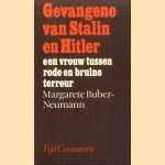 Gevangene van Stalin en Hitler. Een vrouw tussen rode en bruine terreur door Margarete Buber-Neumann