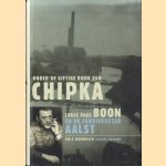 Onder de giftige rook van Chipka: Louis Paul Boon en de fabrieksstad Aalst door K. Humbeeck